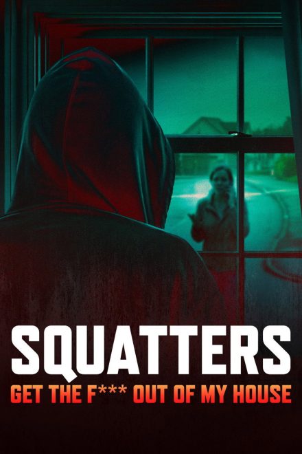 Squatters: Get the F*** Out of My House afişi