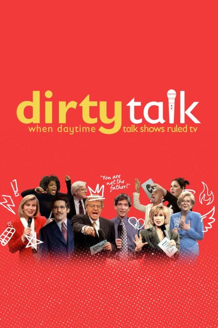 Dirty Talk: When Daytime Talk Shows Ruled TV afişi