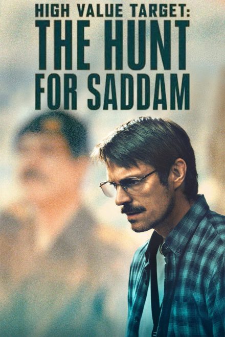 High Value Target: The Hunt for Saddam afişi