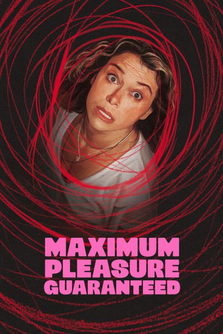 Maximum Pleasure Guaranteed afişi