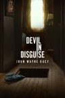 Devil in Disguise: John Wayne Gacy